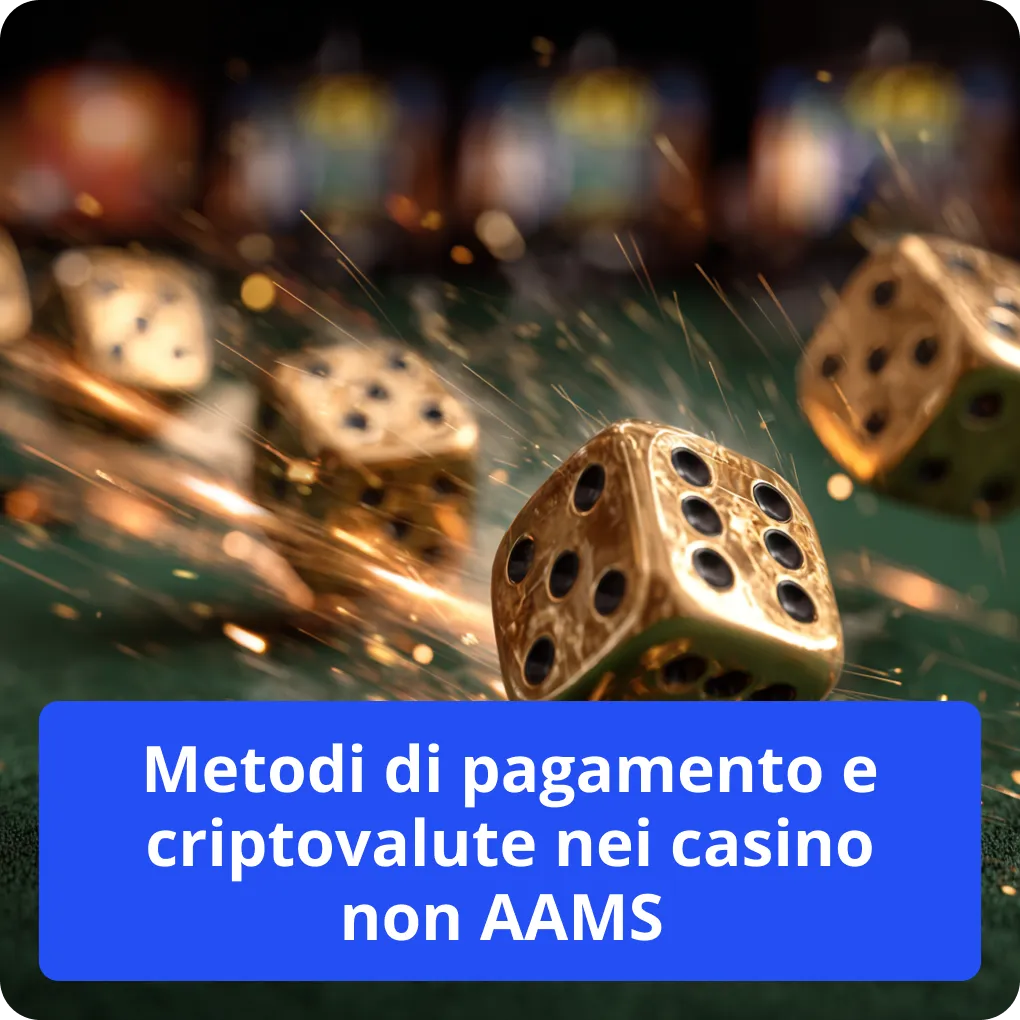 Metodi di pagamento e criptovalute nei casino non AAMS – opzioni disponibili Metodi di pagamento e criptovalute nei casino non AAMS